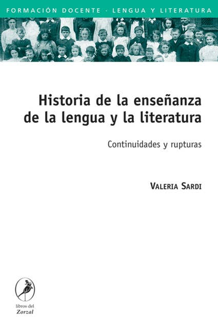 Historia de la enseñanza de la lengua y la literatura: Continuidades y rupturas