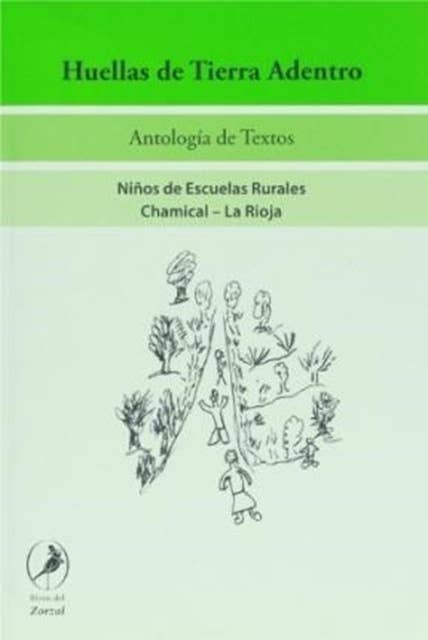 Huellas de Tierra Adentro: Antología de textos