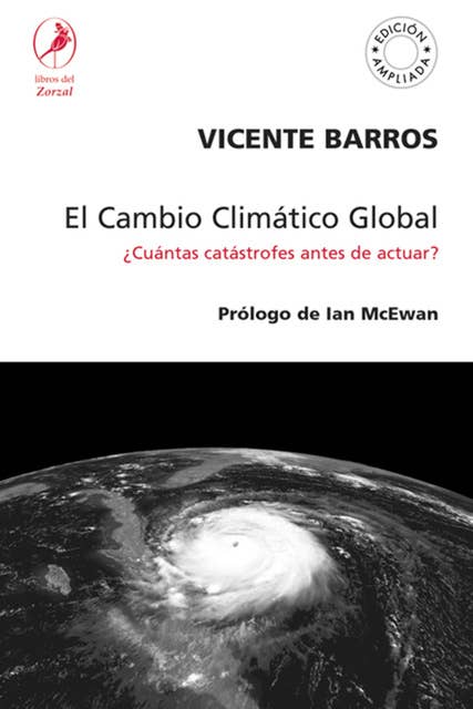 El Cambio Climático Global: ¿Cuántas catástrofes antes de actuar?