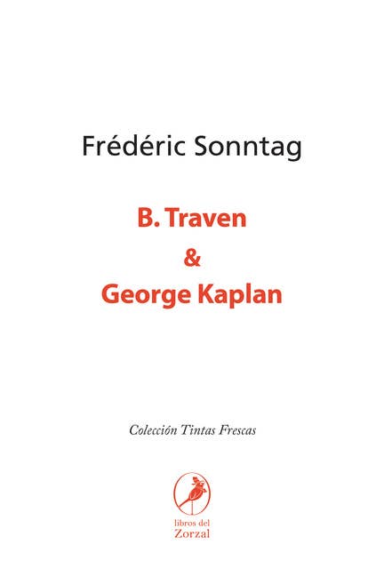 B. Traven & George Kaplan