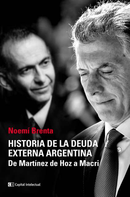 Historia de la deuda externa argentina: De Martínez de Hoz a Macri