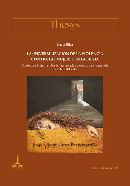 La (in)visibilización de la violencia contra las mujeres en la Biblia: Una lectura feminista sobre la interpretación del relato del crimen de la concubina del levita