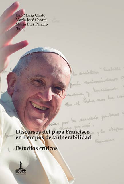 Discursos del papa Francisco en tiempos de vulnerabilidad: Estudios críticos