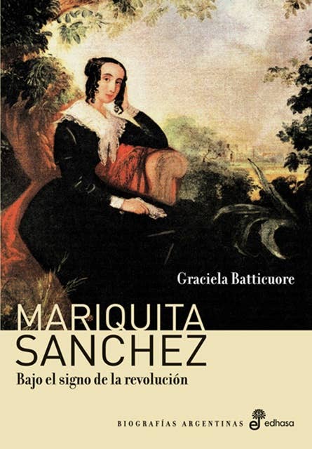 Mariquita Sánchez: Bajo el signo de la revolución
