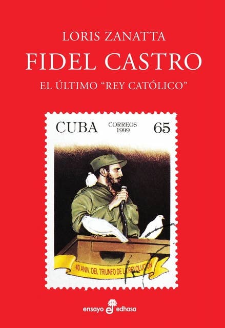 Fidel Castro: El último Rey Católico
