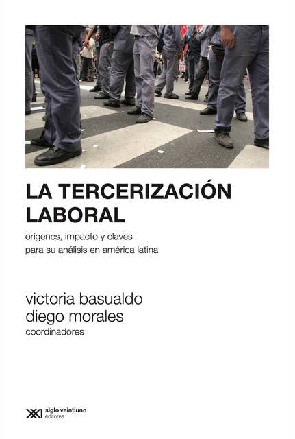 Cover for La tercerización laboral: Orígenes, impacto y claves para su análisis en América Latina