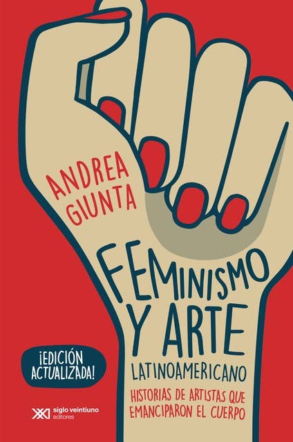 Feminismo y arte latinoamericano: Historias de artistas que emanciparon el cuerpo