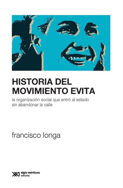 Historia del Movimiento Evita: La organización social que entró al Estado sin abandonar la calle