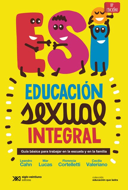 Educación sexual integral: Guía básica para trabajar en la escuela y en la familia