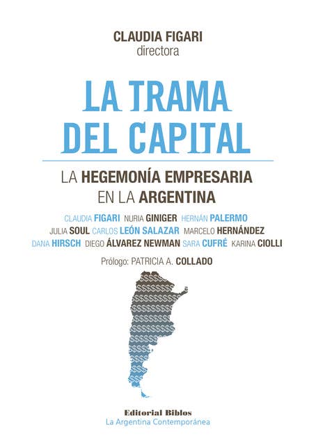 La trama del capital: Estudio de la hegemonía empresaria en la Argentina