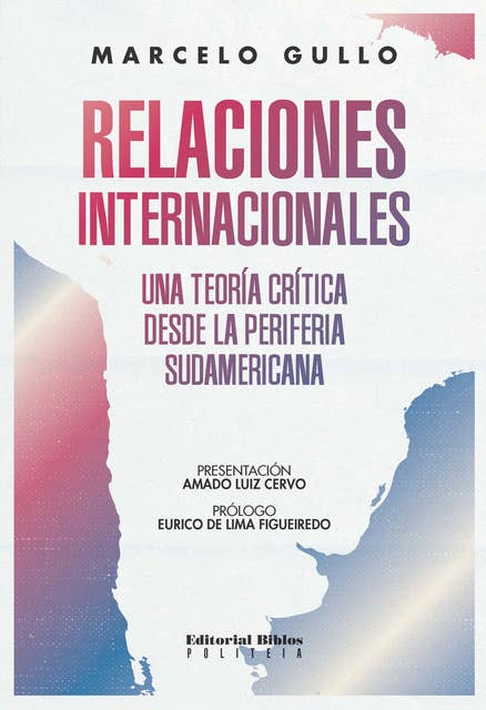 Relaciones internacionales: Una teoría crítica desde la periferia sudamericana