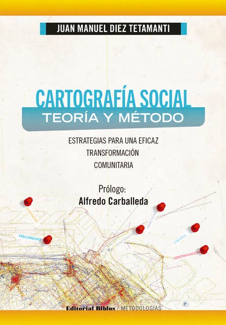 Cartografía social: teoría y método: Estrategias para una eficaz transformación comunitaria