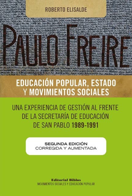 Paulo Freire: educación popular, Estado y movimientos sociales: Una experiencia de gestión al frente de la Secretaría de Educación de San Pablo