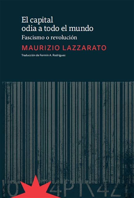 Cover for El capital odia a todo el mundo: Fascismo y revolución