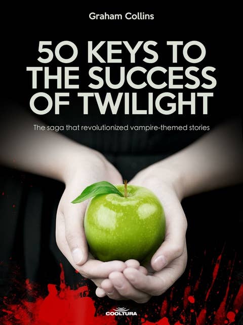 50 Keys to the Success of Twilight: The saga that revolutionized vampire-themed stories