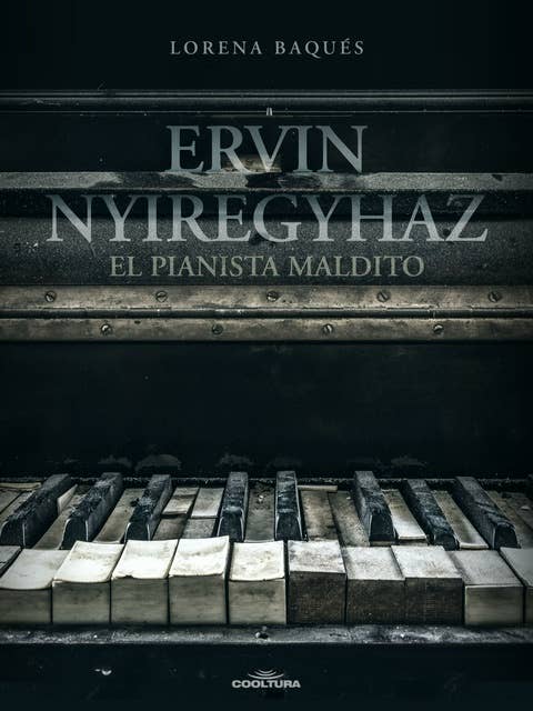 Ervin Nyiregyházi: El pianista maldito
