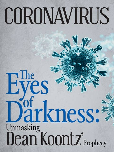 Coronavirus: The Eyes of Darkness: Unmasking Dean Koontz