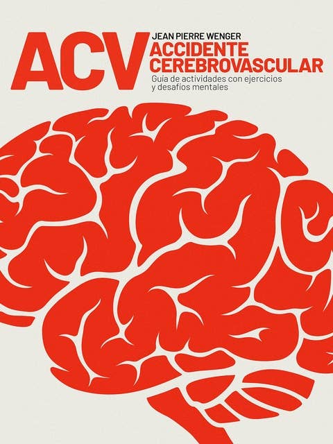 ACV Accidente Cerebrovascular: Guía de actividades con ejercicios y desafíos mentales