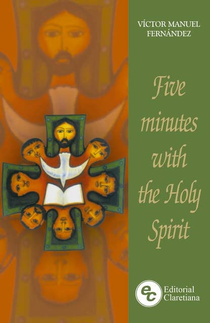 Five minutes with the Holy Spirit: A spiritual path of life and peace