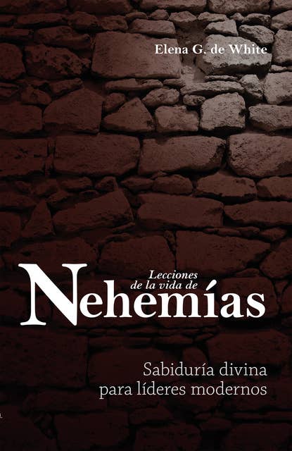Lecciones de la vida de Nehemías