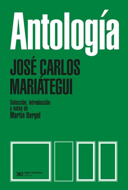 Antología: Selección, introducción y notas de Martín Bergel
