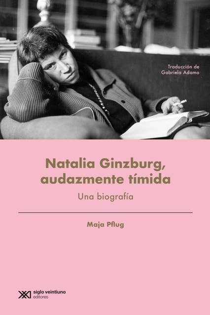 Cover for Natalia Ginzburg, audazmente tímida: Una biografía