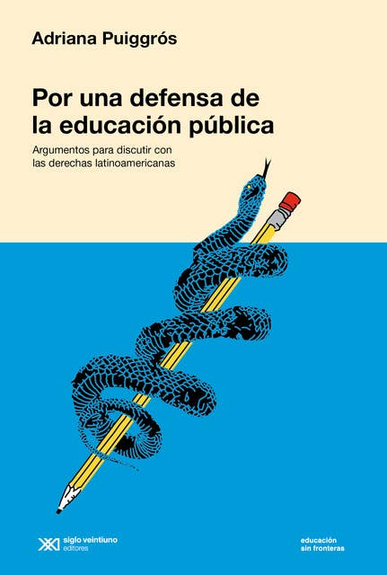Por una defensa de la educación pública: Argumentos para discutir con las derechas latinoamericanas