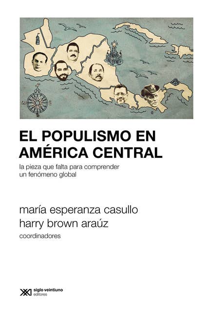El populismo en América Central: La pieza que falta para comprender un fenómeno global