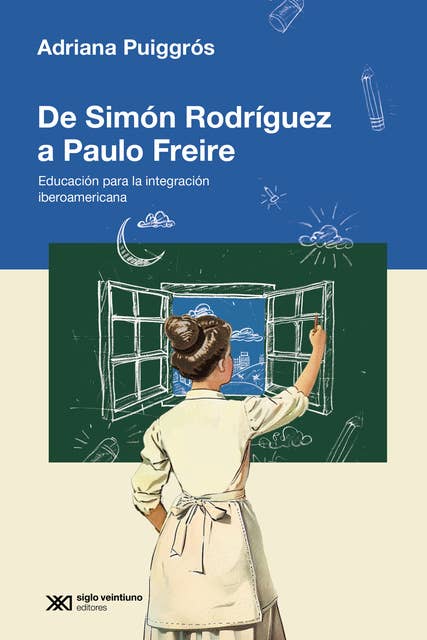 De Simón Rodriguez a Paulo Freire: Educación para la integración iberoamericana