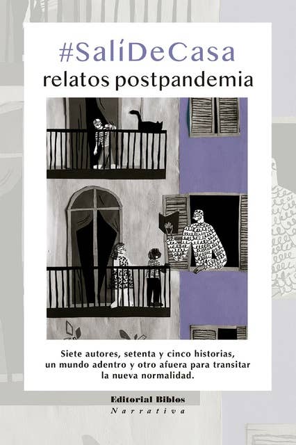 #SaliDeCasa: Relatos postpandemia