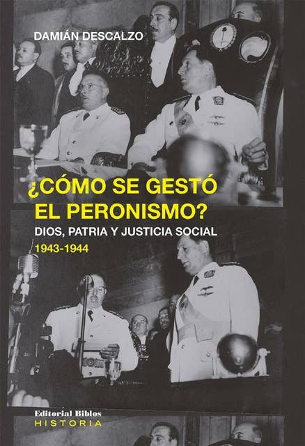 ¿Cómo se gestó el peronismo?: Iglesia, Ejército y sindicatos en la génesis del peronismo (1943-1944)