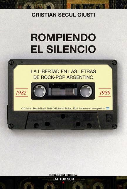 Rompiendo el silencio: La libertad en las letras de rock-pop argentino (1982-1989)