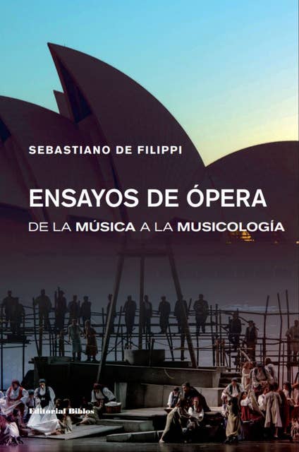 Ensayos de ópera: De la música a la musicología