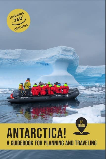 Antarctica!: A guidebook for planning and traveling