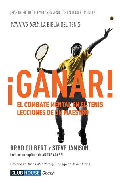 ¡Ganar!: El combate mental en el tenis. Lecciones de un maestro