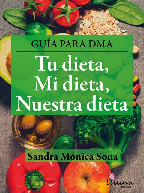 Tu dieta, mi dieta, nuestra dieta: Guía para DMA