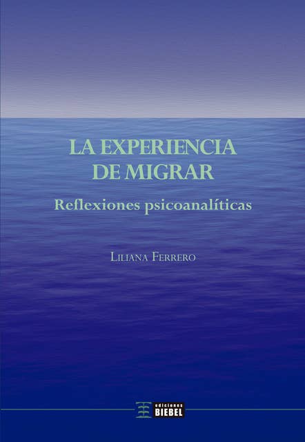 La experiencia de migrar: Reflexiones psicoanalíticas