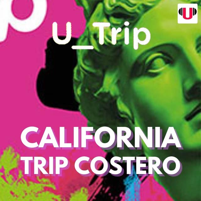 U_TRIP: CALIFORNIA, TRIP COSTERO