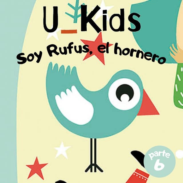 U_KIDS: SOY RUFUS EL HORNERO