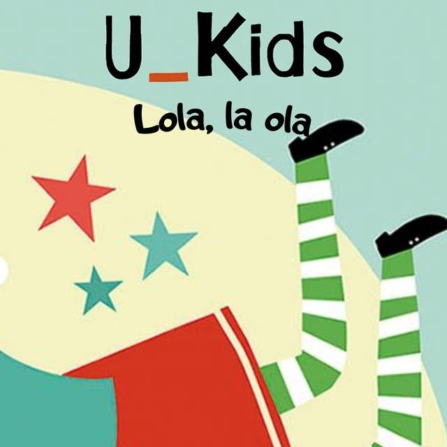 U_KIDS: LOLA, LA OLA