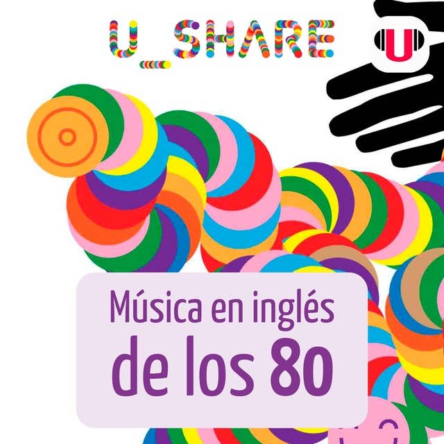 U_SHARE: MÚSICA EN INGLÉS DE LOS 80