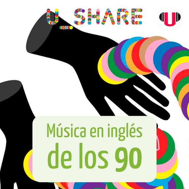 U_SHARE: MÚSICA EN INGLÉS DE LOS 90