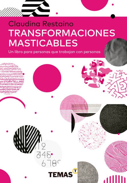Transformaciones masticables: Un libro para personas que trabajan con personas
