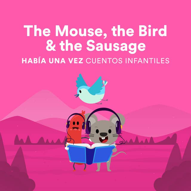 The Mouse, the Bird and the Sausage