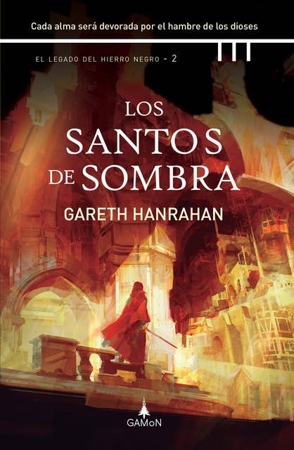Los santos de sombra (versión latinoamericana): Cada alma será devorada por el hambre de los dioses