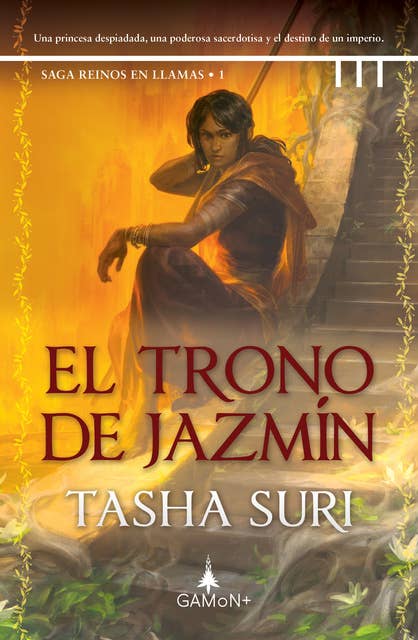El trono de jazmín: Una princesa prisionera y una sirvienta cambiarán el destino de un imperio