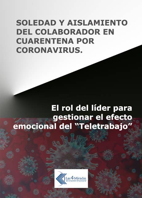 Soledad y aislamiento del colaborador en cuarentena por coronavirus: El rol del líder para gestionar el efecto emocional del "Teletrabajo"