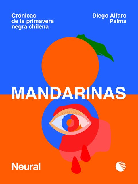Mandarinas: Crónicas de la primavera negra chilena