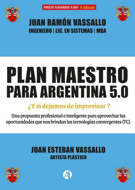 Plan maestro para Argentina 5.0: ¿Y si dejamos de improvisar?