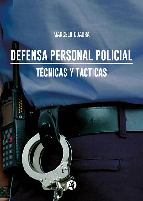 Defensa personal policial: Técnicas y tácticas